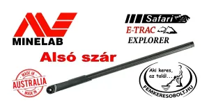 Minelab Safari, E-Trac, Explorer alsó karbon szár
